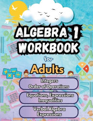 Title: Summer Math Algebra 1 Workbook for Adults Bridge Building Activities: Essential Skills Practice Worksheets, Author: Summer Bridge Building