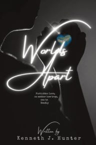Title: Worlds Apart, Author: Kenneth John Hunter