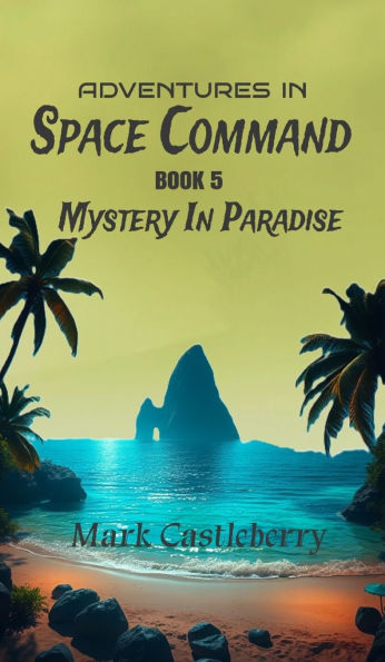 Adventures In Space Command - Mystery In Paradise