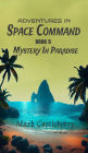 Adventures In Space Command - Mystery In Paradise