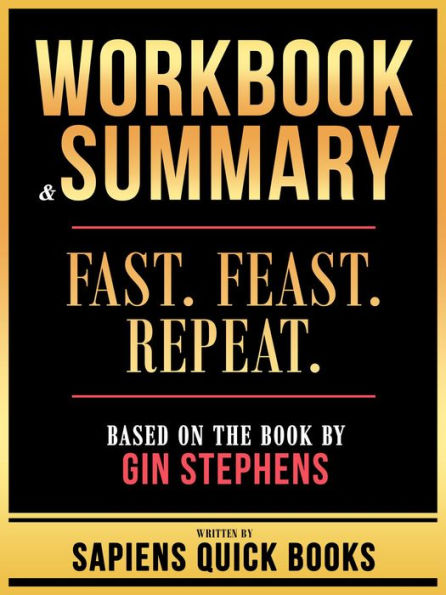 Workbook & Summary - Fast. Feast. Repeat. - Based On The Book By Gin Stephens