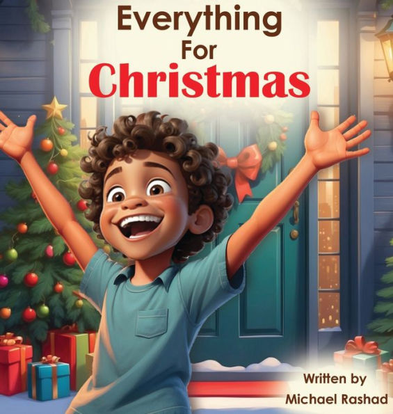 Everything for Christmas: A Celebration of Holiday Excitement, Children, and Family