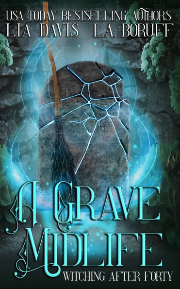 A Grave Midlife: A Life After Magic Mystery