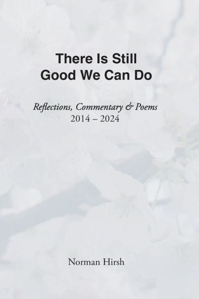 There Is Still Good We Can Do