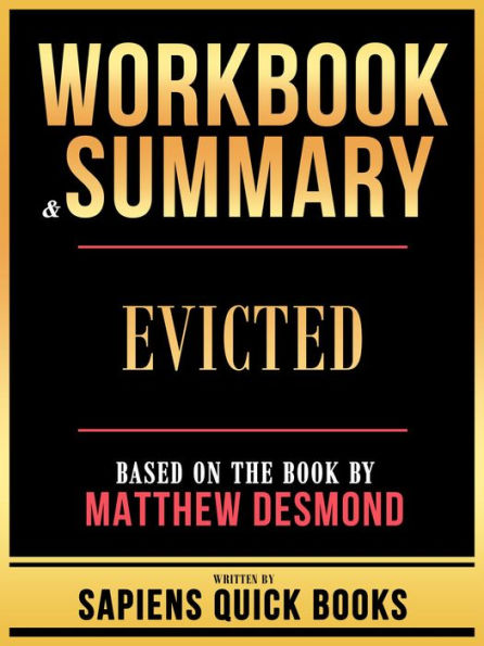 Workbook & Summary - Evicted - Based On The Book By Matthew Desmond