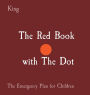 The Red Book with The Dot: The Emergency Plan for Children