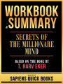 Workbook & Summary - Secrets Of The Millionare Mind - Based On The Book By T. Harv Eker