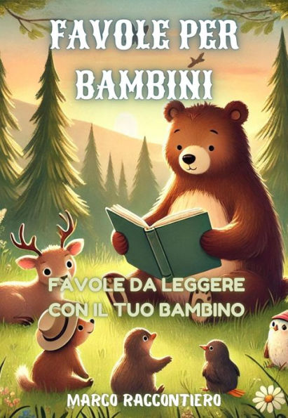 FAVOLE PER BAMBINI: FAVOLE DA LEGGERE CON IL TUO BAMBINO