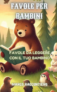 Title: Favole Per Bambini: Favole Da Leggere Con Il Tuo Bambino, Author: Marco Raccontiero