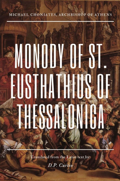 Monody of St. Eusthathius Thessalonica