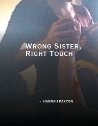 Title: Wrong Sister, Right Touch, Author: Hannah Paxton