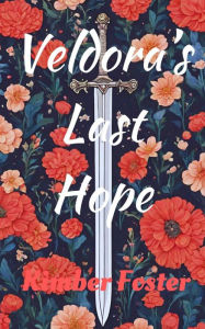 Title: Veldora's Last Hope, Author: Kimber Foster