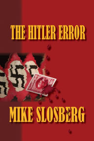 Title: The Hitler Error, Author: Mike Slosberg