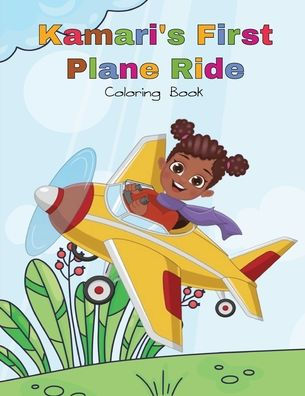 Kamari's First Plane Ride Coloring Book