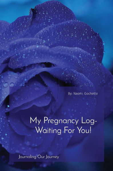 My Pregnancy Log- Waiting For You!