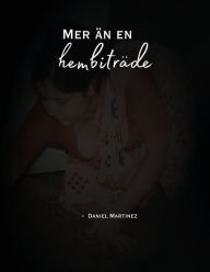 Title: Mer ï¿½n en hembitrï¿½de, Author: Daniel Martinez