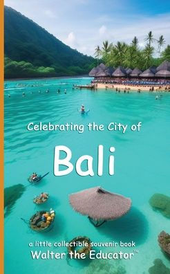 Celebrating the City of Bali