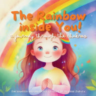 Title: The Rainbow Inside You, Author: Denisse Nohelia Zapata