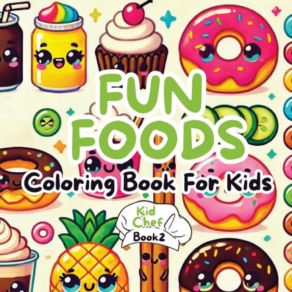 Fun Foods Coloring Book for Kids