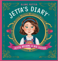 Title: Jetta Became A Big Sister, Author: Blume Potter