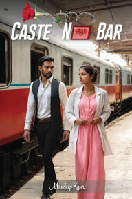 Title: Caste No Bar, Author: Mandeep Kaur