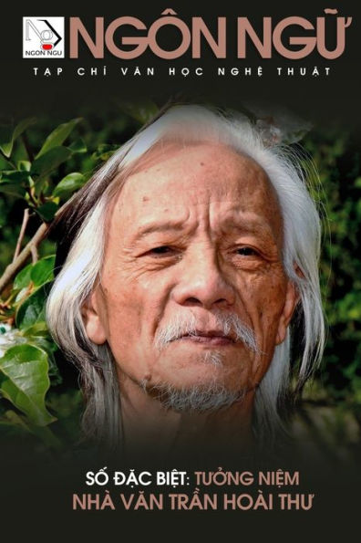 Tạp Chï¿½ Ngï¿½n Ngữ Số Đặc Biệt - Tưởng Niệm Nhï¿½ Văn Trần Hoï¿½i Thư (soft cover color)