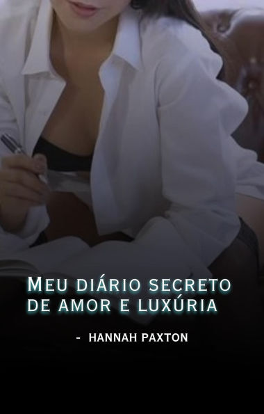 Meu diário secreto de amor e luxúria