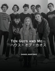 Title: Ten Guys and Me、ハウス・オブ・カオス, Author: Daniel Martinez