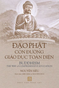 Title: Đạo Phật - Con Đường Giï¿½o Dục Toï¿½n Diện, Author: Nguyïn Siïu