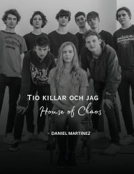 Title: Tio killar och jag, House of Chaos, Author: Hannah Paxton