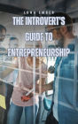 The Introvert's Guide to Entrepreneurship