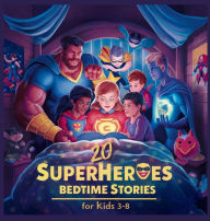 Title: 20 Superheroes Bedtime Stories For Kids Age 3 - 8, Author: Blume Potter