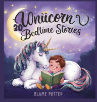 Title: 20 Unicorn Bedtime Stories For Kids Age 3 - 8, Author: Blume Potter