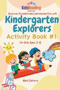 Title: Kindergarten Explorers: Activity Book #1, Author: Mark Satorre