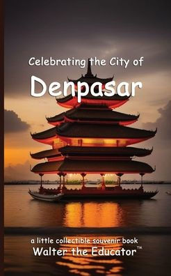 Celebrating the City of Denpasar