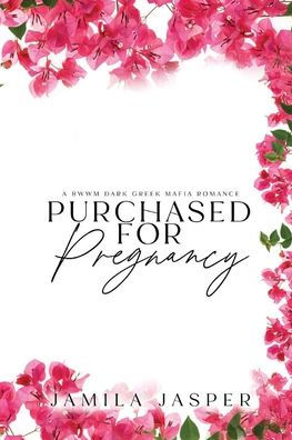 Purchased For Pregnancy: BWWM Dark Greek Mafia Romance