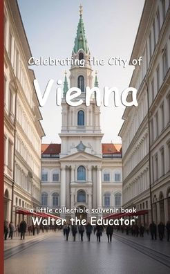 Celebrating the City of Vienna