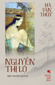 Title: Nguyễn Thị Lộ, Author: Van Thuy Ha