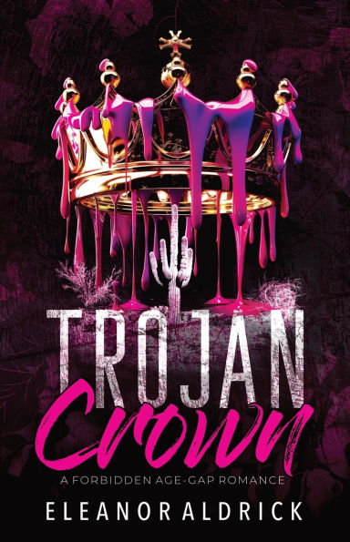 Trojan Crown: A Forbidden Age-Gap Romance