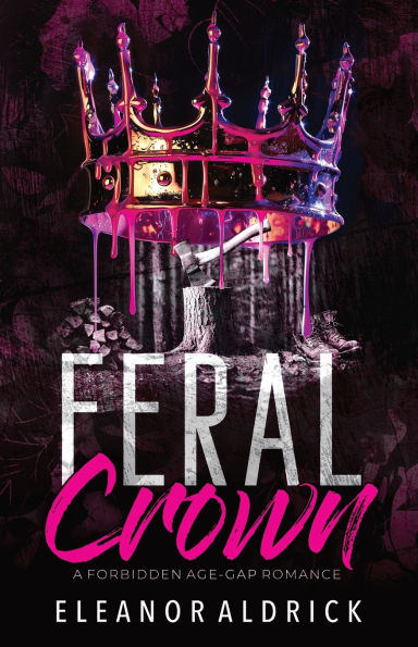 Feral Crown: A Forbidden Age-Gap Romance