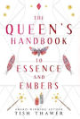 The Queen's Handbook to Essence and Embers