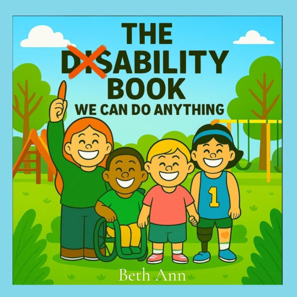 The Disability Book: We Can Do Anything