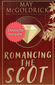 Title: ROMANCING THE SCOT (Romanze mit dem Schotten), Author: May McGoldrick