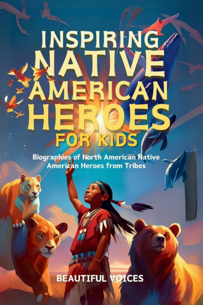 Inspiring Native American Heroes For Kids