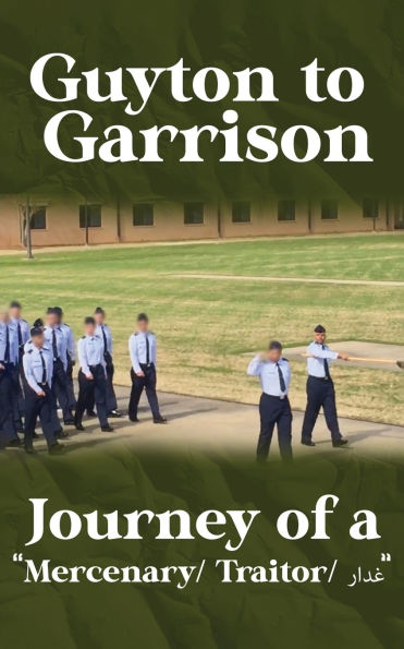 Guyton to Garrison - Journey of a Mercenary/ Traitor/ غدار