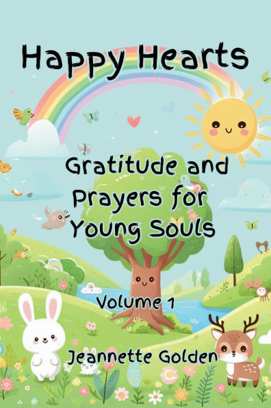 Happy Hearts Gratitude and Prayers for Young Souls: Gratitude and Prayers for Young Souls