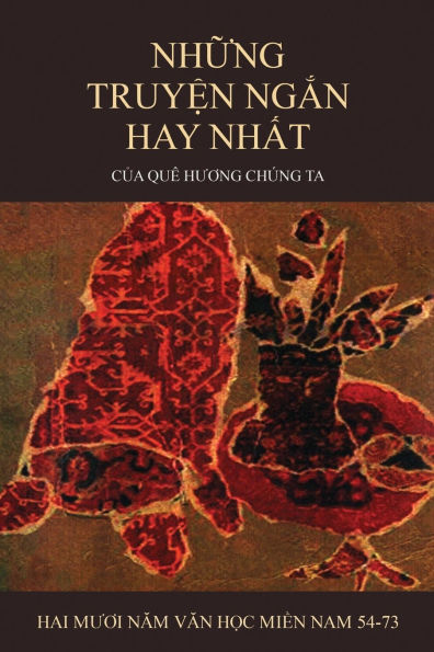 Những Truyện Ngắn Hay Nhất Của Quï¿½ Hương Chï¿½ng Ta (soft cover - groundwood paper - new edition)