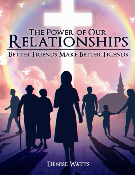 The Power of Our Relationships