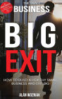 The Small Business Big Exit