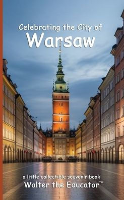 Celebrating the City of Warsaw